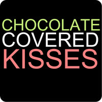 Chocolate Covered Kisses