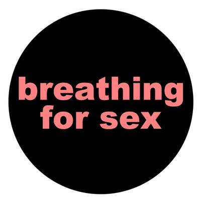 How to Breathe for Sex