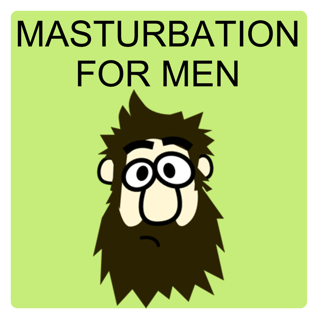 How to Masturbate (For Men)