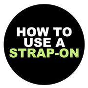 How To Use a Strap-On